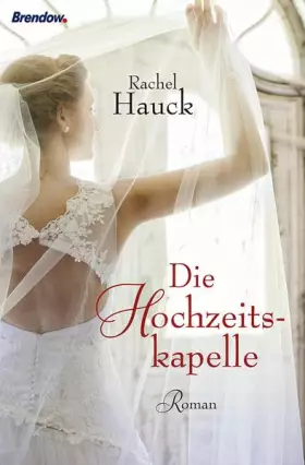 Couverture du produit · Die Hochzeitskapelle: Roman