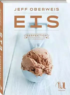 Couverture du produit · Eis: Perfektion aus Leidenschaft