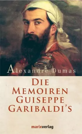Couverture du produit · Die Memoiren Giuseppe Garibaldis