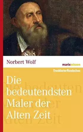 Couverture du produit · Die bedeutendsten Maler der Alten Zeit (marixwissen)