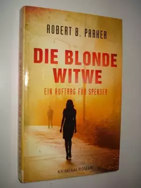 Couverture du produit · Die blonde Witwe. Ein Auftrag für Spenser
