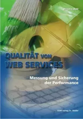 Couverture du produit · Qualität von Web Services: Messung und Sicherung der Performance