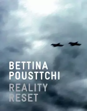 Couverture du produit · Bettina Pousttchi. Reality Reset