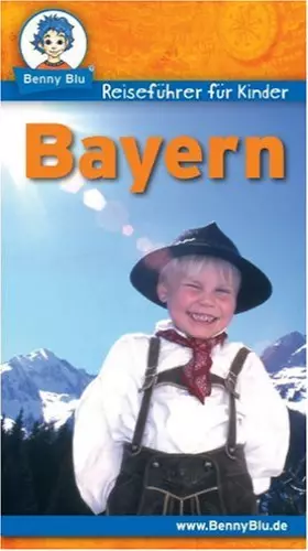 Couverture du produit · Benny Blu Reiseführer für Kinder Bayern