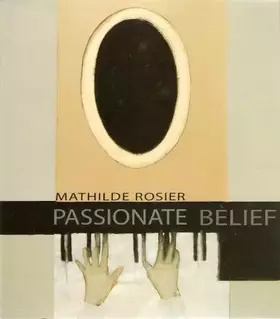 Couverture du produit · Mathilde Rosier: Passionate Belief