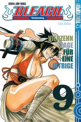 Couverture du produit · Bleach, Band 9: Vierzehn Tage für eine Intrige