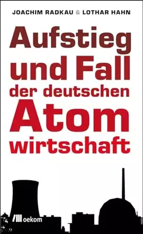 Couverture du produit · Aufstieg und Fall der deutschen Atomwirtschaft