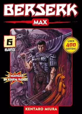 Couverture du produit · Berserk Max 06: Bd. 6