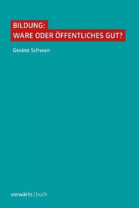 Couverture du produit · Bildung: Ware oder öffentliches Gut?