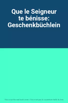 Couverture du produit · Que le Seigneur te bénisse: Geschenkbüchlein
