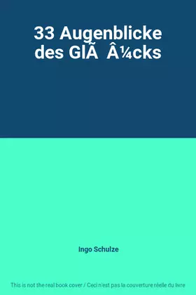 Couverture du produit · 33 Augenblicke des GlÃÂ¼cks