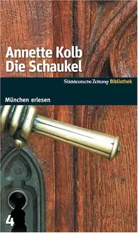 Couverture du produit · Die Schaukel. SZ-München Bibliothek