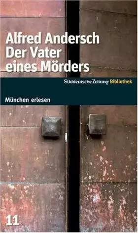 Couverture du produit · Der Vater eines Mörders. SZ-München Bibliothek