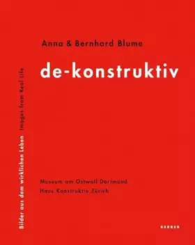 Couverture du produit · Anna & Bernhard Blume: Deconstructiv
