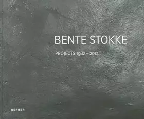 Couverture du produit · Bente Stokke: Projects 1982-2012