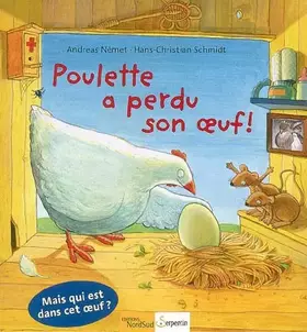 Couverture du produit · POULETTE A PERDU SON OEUF !