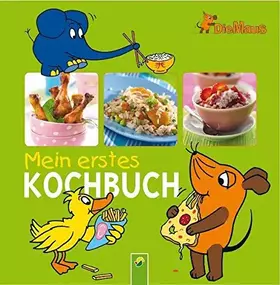 Couverture du produit · Die Maus - Mein erstes Kochbuch