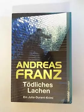 Couverture du produit · Tödliches Lachen : ein Julia-Durant-Krimi.