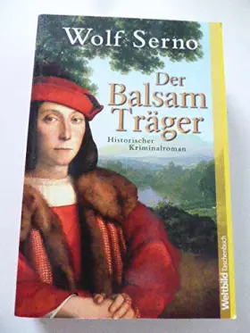 Couverture du produit · Der Balsam Träger. Historischer Kriminalroman