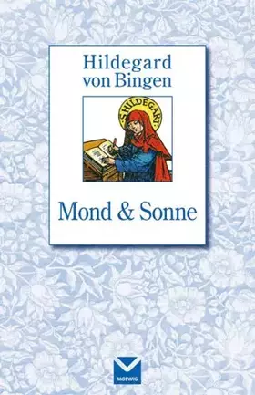 Couverture du produit · Mond und Sonne (Hildegard von Bingen)