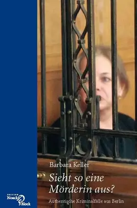 Couverture du produit · Sieht so eine Mörderin aus?: Authentische Kriminalfälle aus Berlin