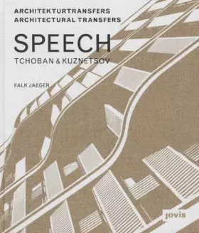 Couverture du produit · SPEECH Tchoban & Kuznetsov: Architekturtransfers Architectural Transfers