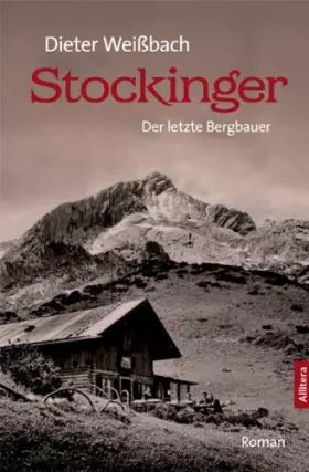 Couverture du produit · Stockinger: Der letzte Bergbauer. Roman