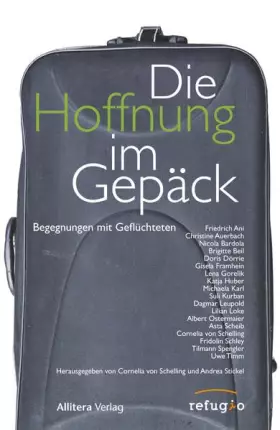Couverture du produit · Die Hoffnung im Gepäck: Begegnungen mit Geflüchteten