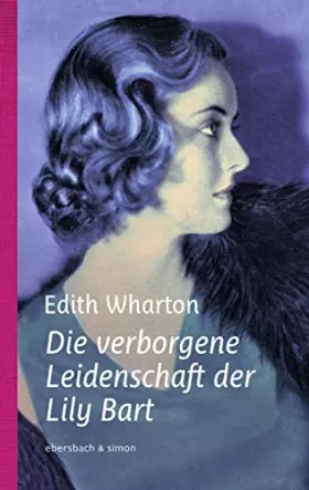 Couverture du produit · Die verborgene Leidenschaft der Lily Bart