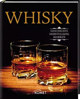 Couverture du produit · Whisky: Geschichte, Herstellung, Marken