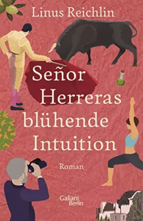 Couverture du produit · Señor Herreras blühende Intuition: Roman
