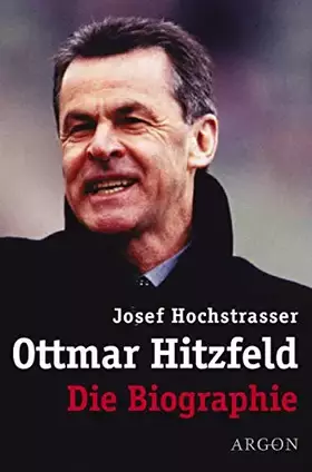 Couverture du produit · Ottmar Hitzfeld. Die Biographie.