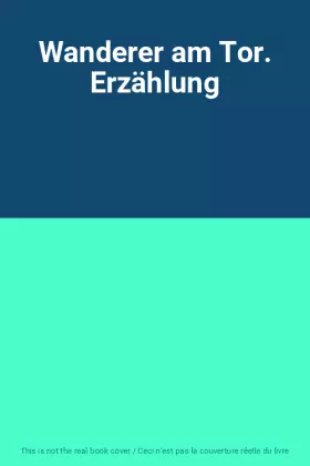 Couverture du produit · Wanderer am Tor. Erzählung