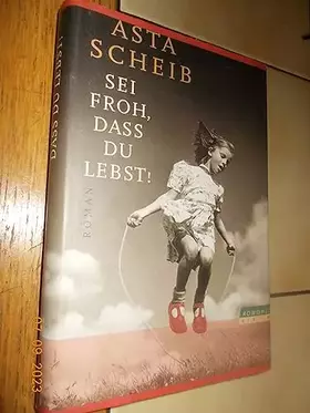 Couverture du produit · Sei froh, dass du lebst!