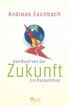 Couverture du produit · Das Buch von der Zukunft: Ein Reiseführer