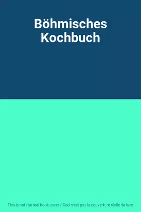 Couverture du produit · Böhmisches Kochbuch