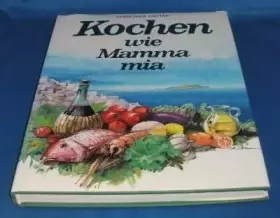 Couverture du produit · Kochen wie Mamma mia