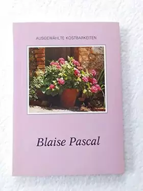 Couverture du produit · Blaise Pascal (Ausgewählte Kostbarkeiten)