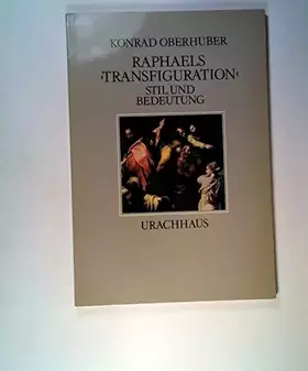 Couverture du produit · Raphaels Transfiguration. Stil und Bedeutung.