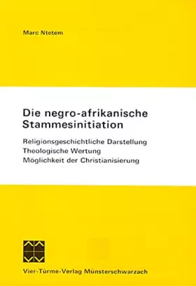 Couverture du produit · Die negro-afrikanische Stammesinitiation
