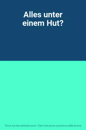 Couverture du produit · Alles unter einem Hut?