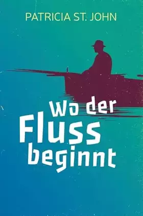 Couverture du produit · Wo der Fluss beginnt