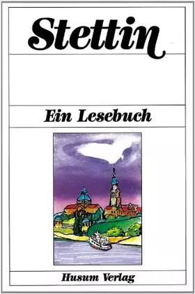 Couverture du produit · Stettin: Ein Lesebuch