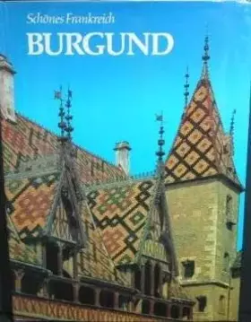 Couverture du produit · Schönes Frankreich - Burgund