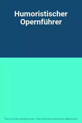 Couverture du produit · Humoristischer Opernführer