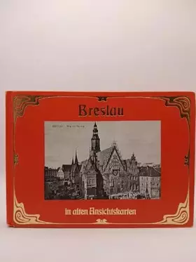 Couverture du produit · Breslau in alten Ansichtskarten