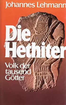 Couverture du produit · Die Hethiter. Volk der tausend Götter