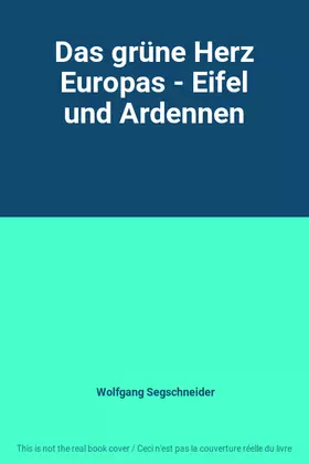 Couverture du produit · Das grüne Herz Europas - Eifel und Ardennen