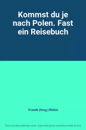 Couverture du produit · Kommst du je nach Polen. Fast ein Reisebuch