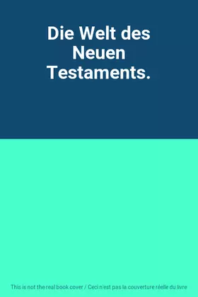 Couverture du produit · Die Welt des Neuen Testaments.